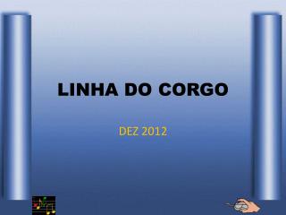 LINHA DO CORGO