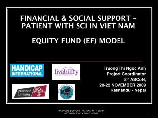 FINANCIAL &amp; SOCIAL SUPPORT – PATIENT WITH SCI IN VIET NAM EQUITY FUND (EF) MODEL