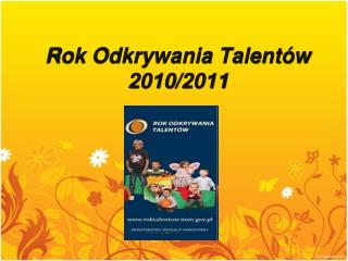 Rok Odkrywania Talentów 2010/2011