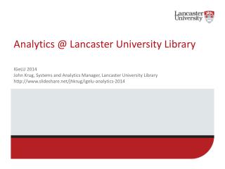 Analytics @ Lancaster University Library