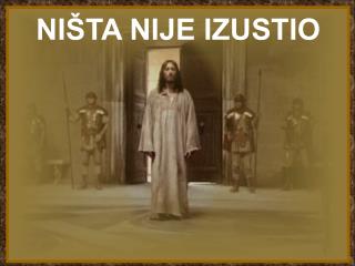 NIŠTA NIJE IZUSTIO