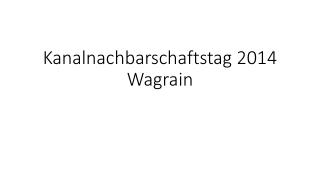 Kanalnachbarschaftstag 2014 Wagrain