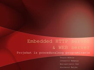 Embedded HTTP server &amp; WEB server