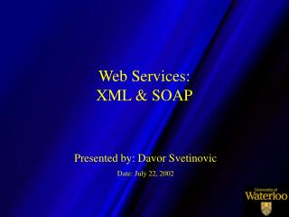Web Services: XML &amp; SOAP