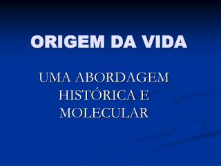 ORIGEM DA VIDA