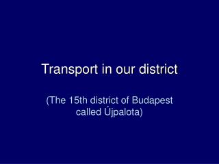 Transport in our district