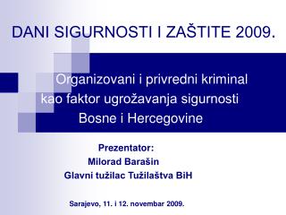 DANI SIGURNOSTI I ZAŠTITE 2009 .