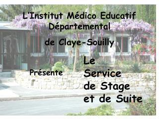 L’Institut Médico Educatif Départemental de Claye-Souilly