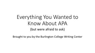 Everything You Wanted to Know About APA