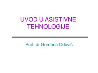 UVOD U ASISTIVNE TEHNOLOGIJE