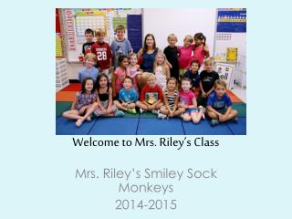Welcome to Mrs. Riley’s Class