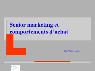 Senior marketing et comportements d’achat