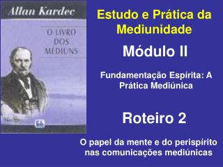 Estudo e Prática da Mediunidade