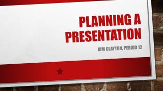 Planning a Presentation