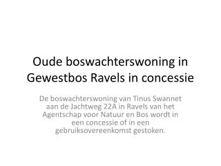 Oude boswachterswoning in Gewestbos Ravels in concessie