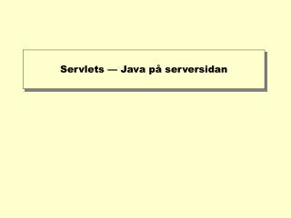 Servlets — Java på serversidan