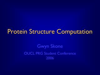 Protein Structure Computation