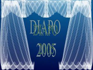 DIAPO 2005