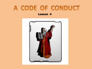 A CODE OF CONDUCT
