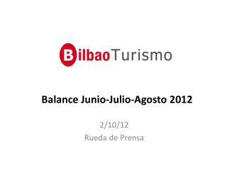 Balance Junio-Julio-Agosto 2012