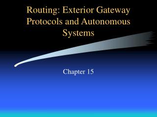 Routing: Exterior Gateway Protocols and Autonomous Systems