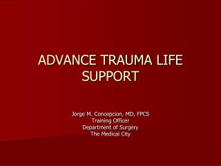 ADVANCE TRAUMA LIFE SUPPORT