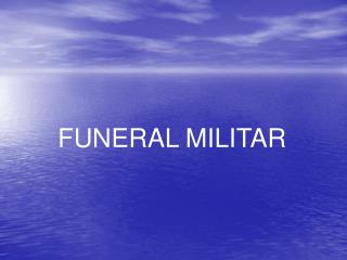 FUNERAL MILITAR