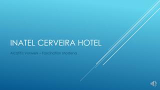 Inatel Cerveira hotel