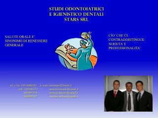 STUDI ODONTOIATRICI E IGIENISTICO DENTALI STARS SRL