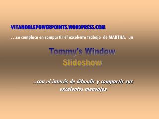 VITANOBLEPOWERPOINTS.WORDPRESS.COM …se complace en compartir el excelente trabajo de MARTHA, un