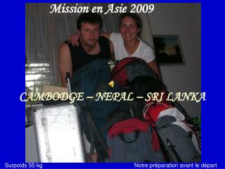 Mission en Asie 2009