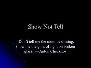 Show Not Tell