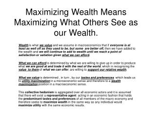 Maximizing Wealth Means Maximizing What Others See as our Wealth.