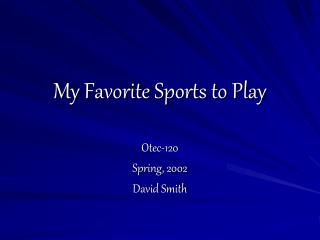My Favorite Sports to Play