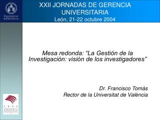XXII JORNADAS DE GERENCIA UNIVERSITARIA León, 21-22 octubre 2004