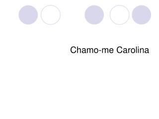 Chamo-me Carolina