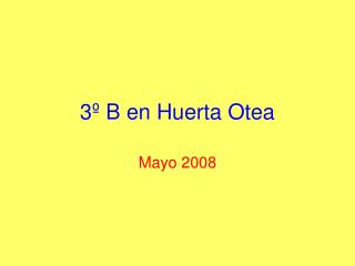 3º B en Huerta Otea