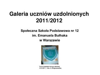 Galeria uczniów uzdolnionych 2011/2012