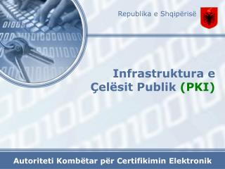 Infrastruktura e Çelësit Publik (PKI)