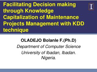 OLADEJO Bolanle F .( Ph.D ) Department of Computer Science