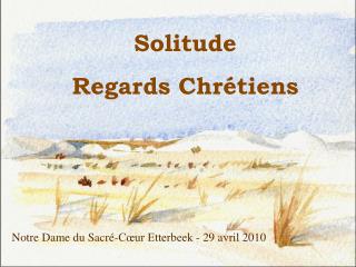 Solitude Regards Chrétiens