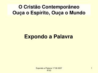 O Cristão Contemporâneo Ouça o Espírito, Ouça o Mundo