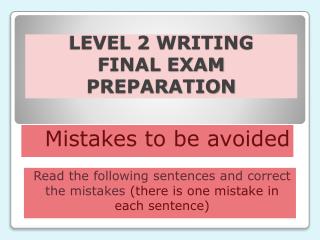 LEVEL 2 WRITING FINAL EXAM PREPARATION