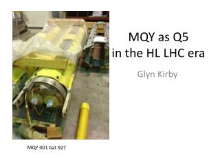 MQY as Q5 in the HL LHC era