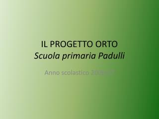 IL PROGETTO ORTO Scuola primaria Padulli