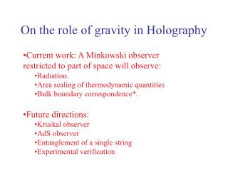 On the role of gravity in Holography