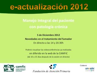 Manejo Integral del paciente con patología crónica 5 de Diciembre 2012