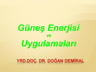 Güneş Enerjisi ve Uygulamaları