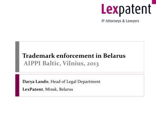 Trademark enforcement in Belarus AIPPI Baltic, Vilnius, 2013