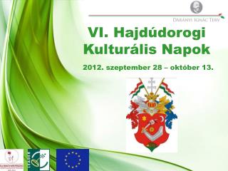 VI. Hajdúdorogi Kulturális Napok